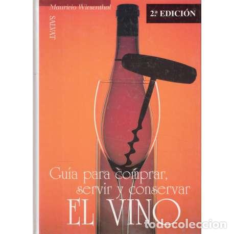 B&uuml;cher: Gu&iacute;a para comprar, servir y conservar el vino - Wiesenthal, Mauricio