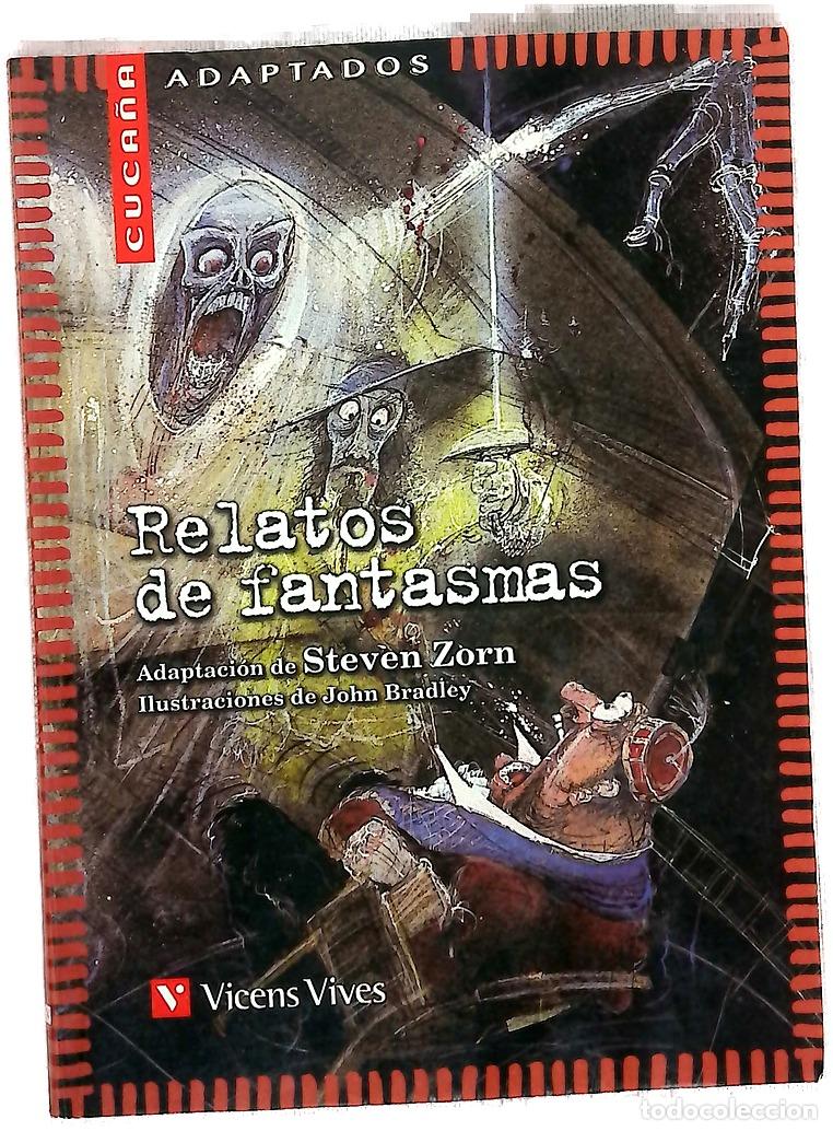 Libri di seconda mano: Relatos de fantasmas - Zorn, Steven; Bradley, John; Santamar&iacute;a, Josep; Alonso, Pedro