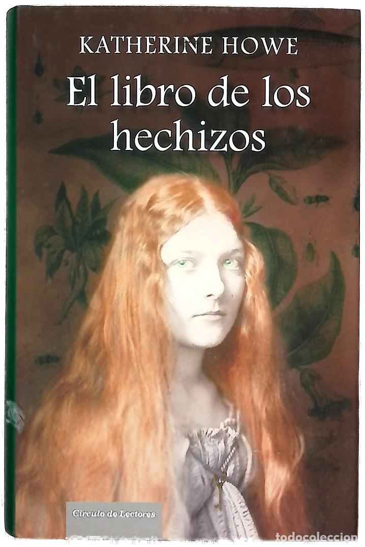 Libri di seconda mano: El libro de los hechizos - Howe, Katherine