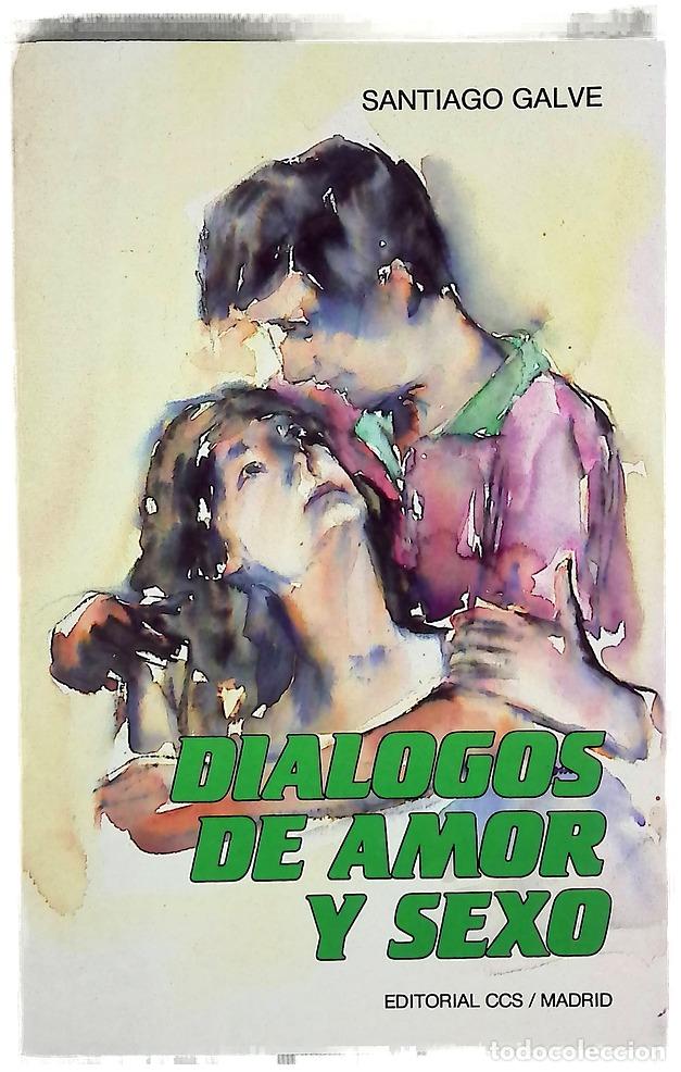 Libri di seconda mano: Di&aacute;logos de amor y sexo un proyecto de educaci&oacute;n sexual al servicio de los j&oacute;venes, los padres y ...