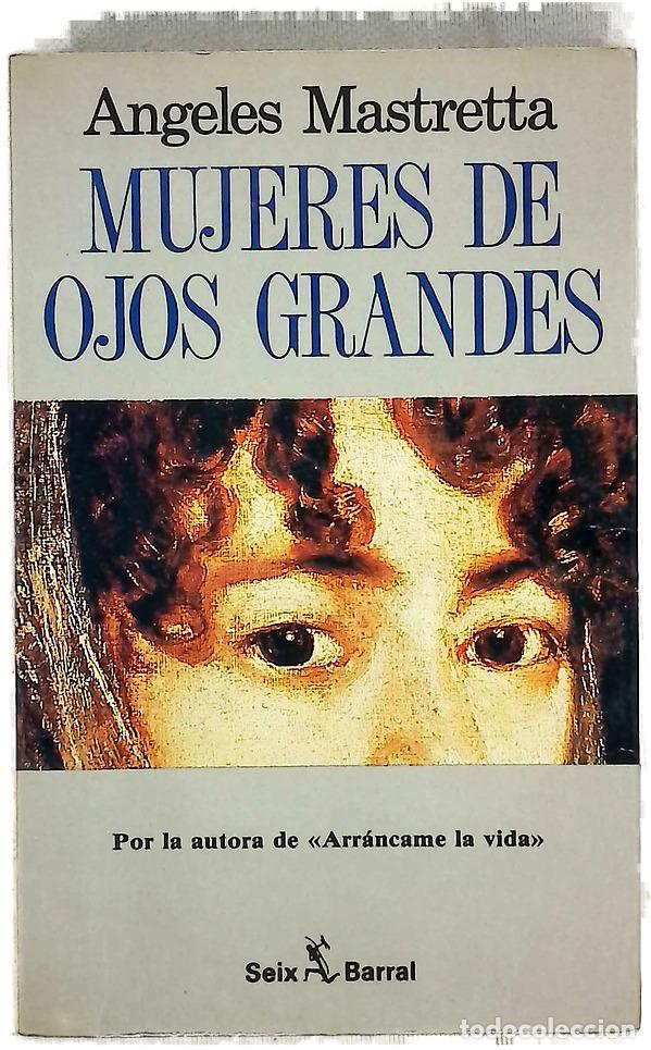 Libros: Mujeres de ojos grandes - Mastretta, &Aacute;ngeles - Foto 1