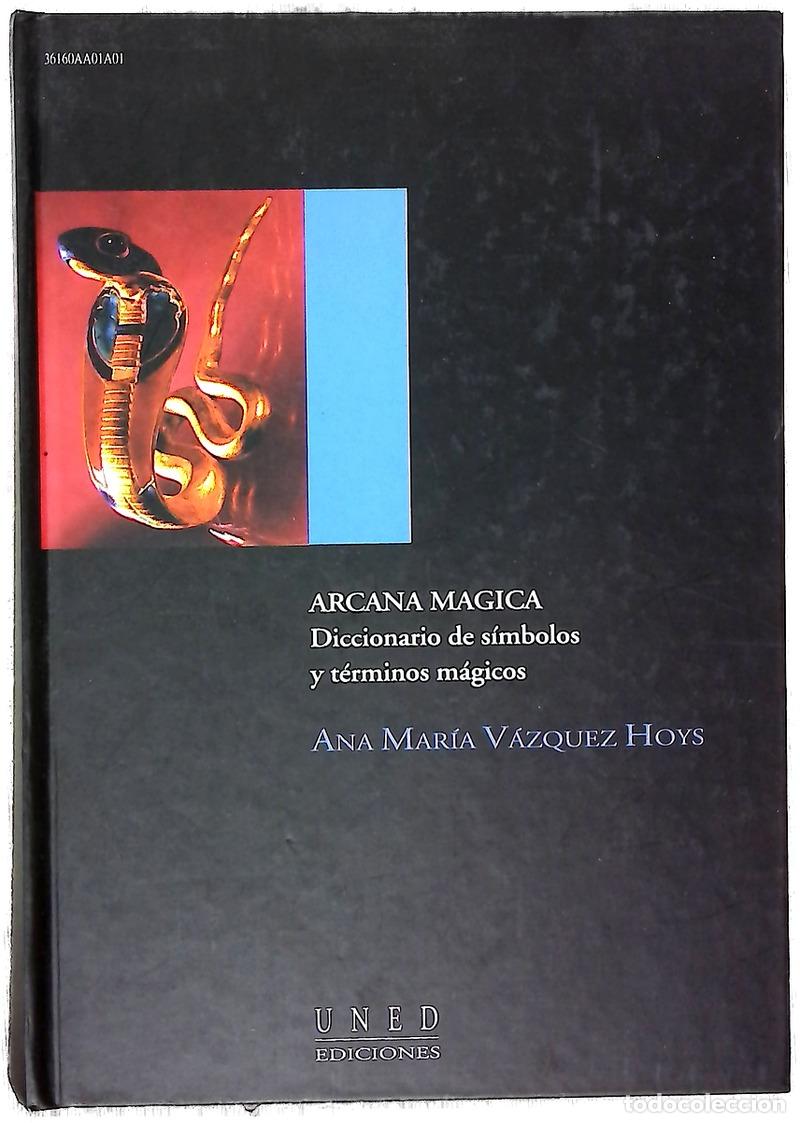 Libri di seconda mano: Arcana m&aacute;gica diccionario de s&iacute;mbolos y t&eacute;rminos m&aacute;gicos