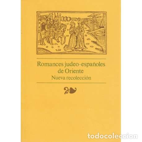 Libri di seconda mano: Romances judeo-espa&ntilde;oles de Oriente. Nueva recolecci&oacute;n - Seminario Men&eacute;ndez Pidal