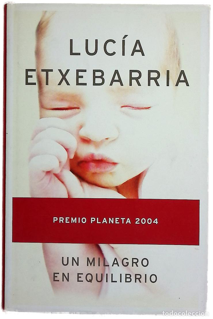 Libros: Un milagro en equilibrio - Etxebarria, Luc&iacute;a - Foto 1