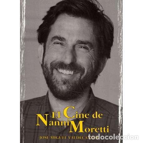 Libri di seconda mano: El Cine de Nanni Moretti - Jos&eacute; Miguel Valdecantos