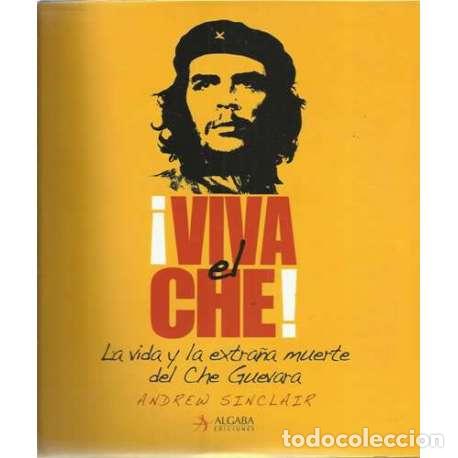 B&uuml;cher: &iexcl;Viva el Che! La vida y la extra&ntilde;a muerte del Che Guevara - Andrew Sinclair