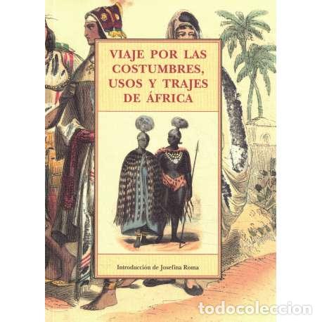 books: Viaje por las costumbres, usos y trajes de &Aacute;frica - Josefina Roma (Intrd.)