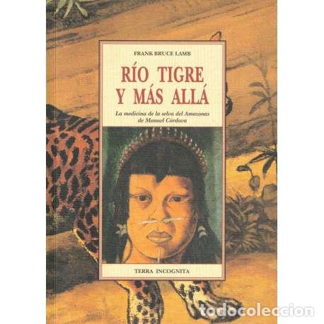 books: R&iacute;o tigre y m&aacute;s all&aacute; - Frank Bruce Lamb