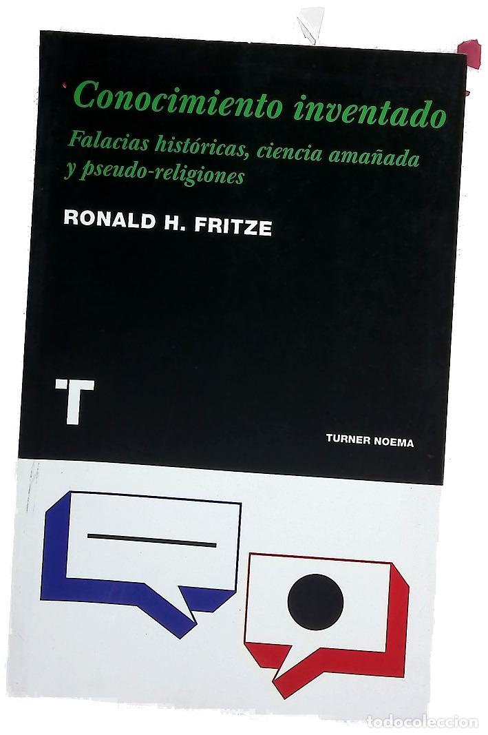 Libri di seconda mano: Conocimiento inventado falacias hist&oacute;ricas, ciencia ama&ntilde;ada y pseudo-religiones
