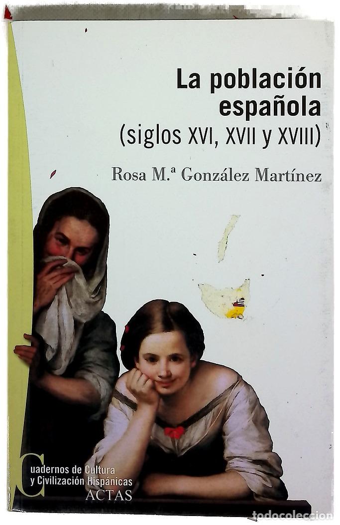 Libros: La poblaci&oacute;n espa&ntilde;ola, siglos XVI, XVII y XVIII