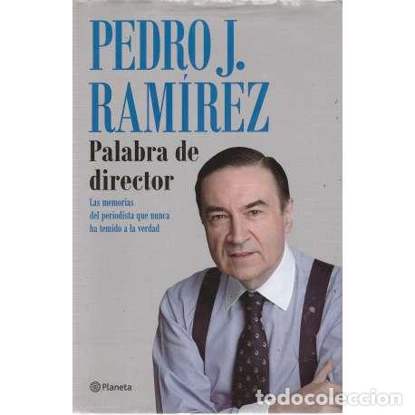 Libros: Palabra de director - Pedro J. Ram&iacute;rez - Foto 1