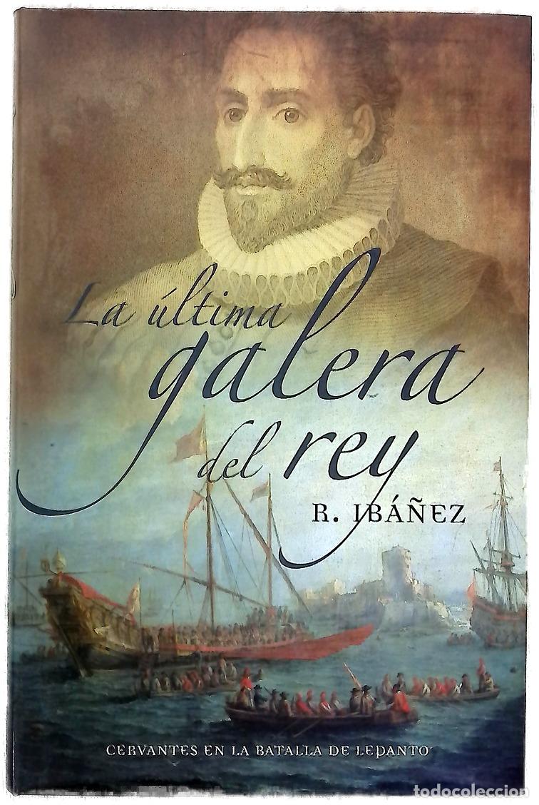 Livres: La &uacute;ltima galera del rey - Ib&aacute;&ntilde;ez, Ricard