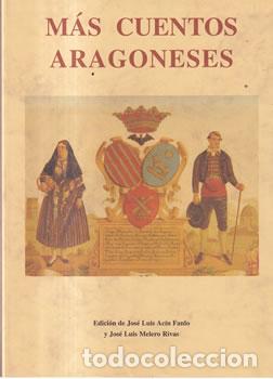 Livres: M&aacute;s cuentos aragoneses - Jos&eacute; Luis Ac&iacute;n Fanlo / Jos&eacute; Luis Melero Rivas (ed.)