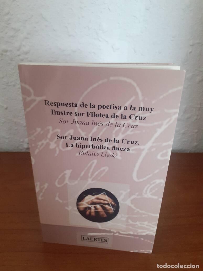 Libri di seconda mano: SOR JUANA INES DE LA CRUZ LA HIPERBOLICA FINEZA // RESPUESTA DE LA POETISA A LA MUY ILUSTRE SOR FILO