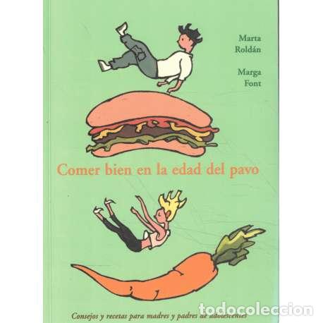 Livres: Comer bien en la edad del pavo - Marta Rold&aacute;m / Marga Font