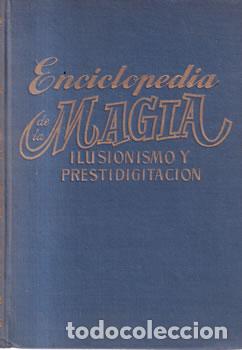 Livres: Enciclopedia de la magia. Ilusionismo y prestidigitaci&oacute;n - Antonio de Armenteras