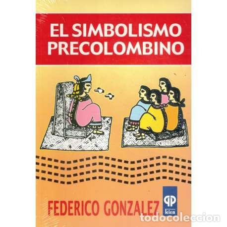 books: El simbolismo precolombino - Federico Gonz&aacute;lez