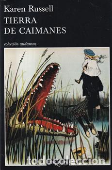 Livres: Tierra de caimanes - Karen Russell
