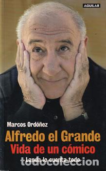 Libros: Alfredo el Grande. Vida de un c&oacute;mico - Marcos Ord&oacute;&ntilde;ez - Foto 1