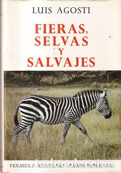 Libros: Fieras, selvas y salvajes - Luis Agosti - Foto 1