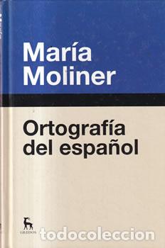 Libros: Ortograf&iacute;a del espa&ntilde;ol - Mar&iacute;a Moliner - Foto 1