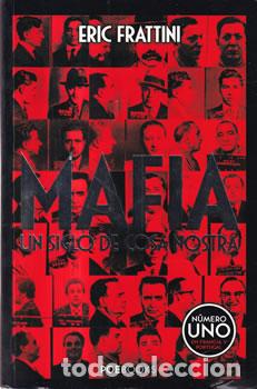 B&uuml;cher: Mafia. Un siglo de Cosa Nostra - Eric Frattini