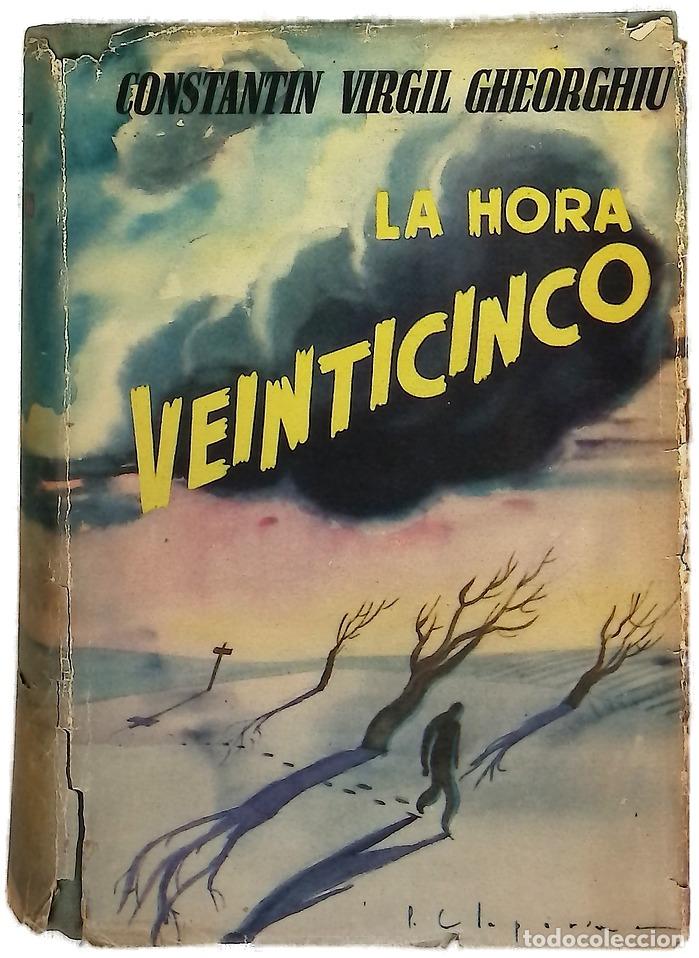 Libros: La hora veinticinco - Gheorghiu, Constantin Virgil; Ruiz, Jes&uacute;s