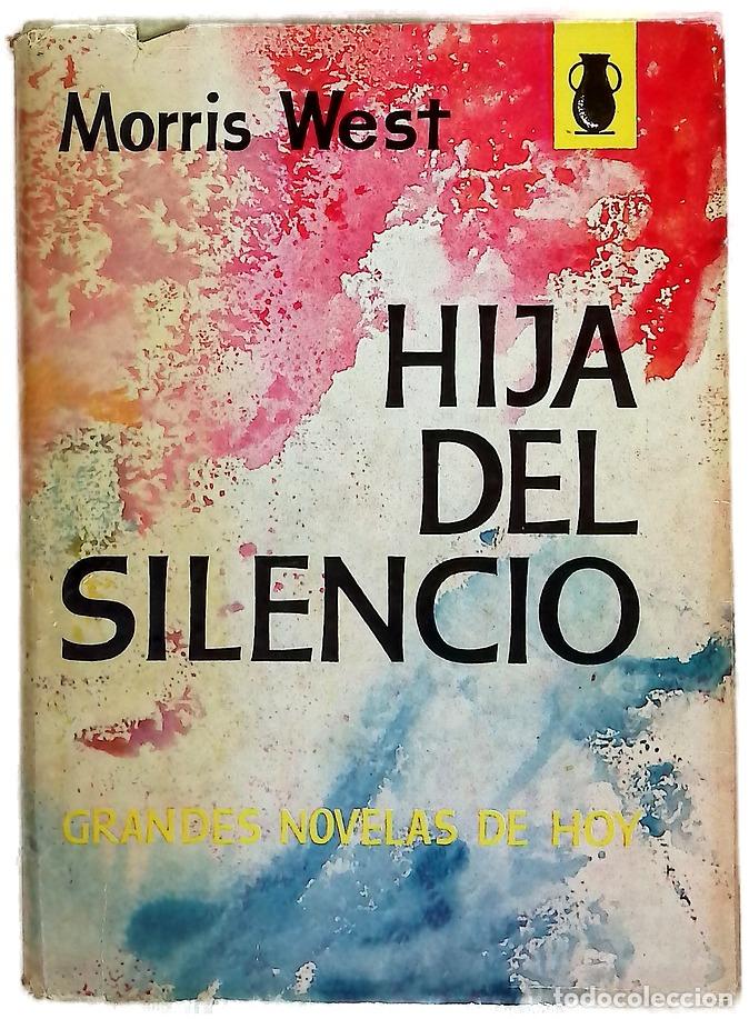 Libros: Hija del silencio - West, Morris L; G&oacute;mez de Mu&ntilde;oz, Valentina