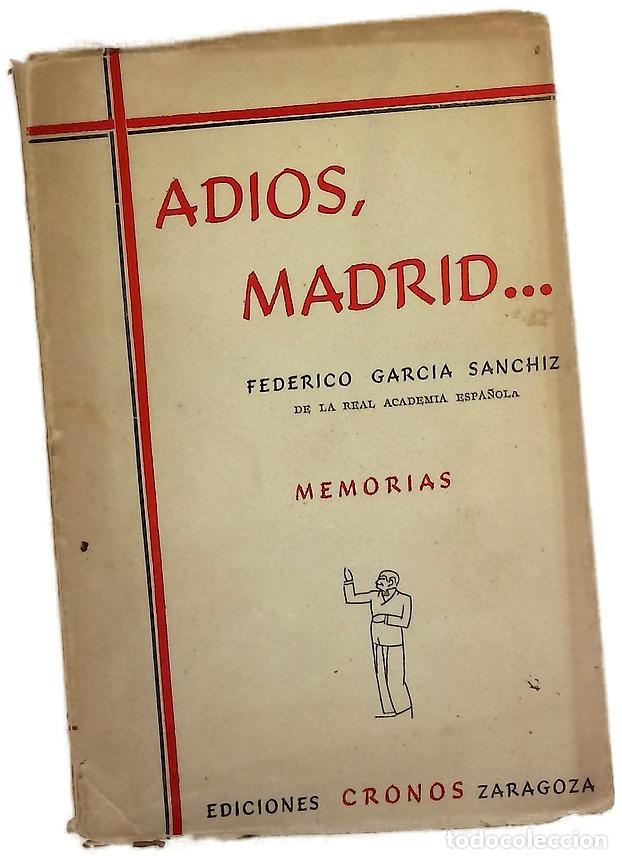 Libros: Adi&oacute;s, Madrid... - Garc&iacute;a Sanch&iacute;s, Federico