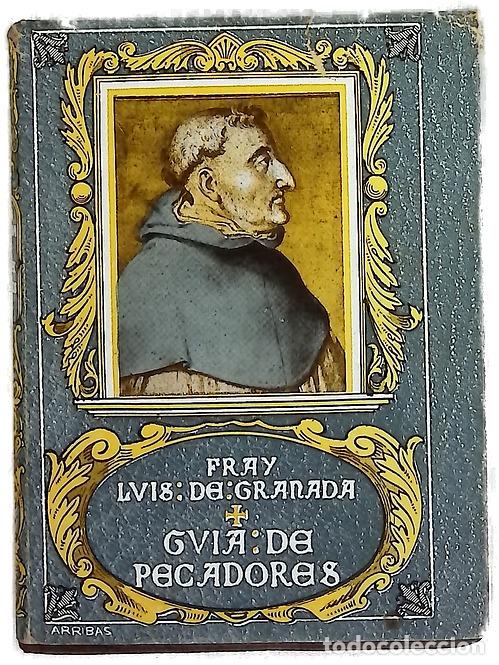 Libros: Guia de pecadores, en la qual se contiene una larga y copiosa exhortacion &agrave; la virtud, y guarda d...