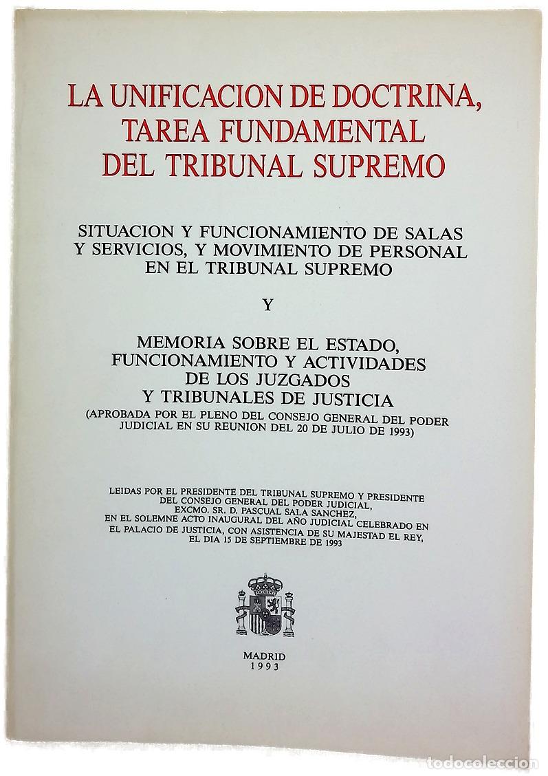 Libros: La unificaci&oacute;n de doctrina, tarea fundamental del Tribunal Supremo. Situaci&oacute;n y funcionamiento de...