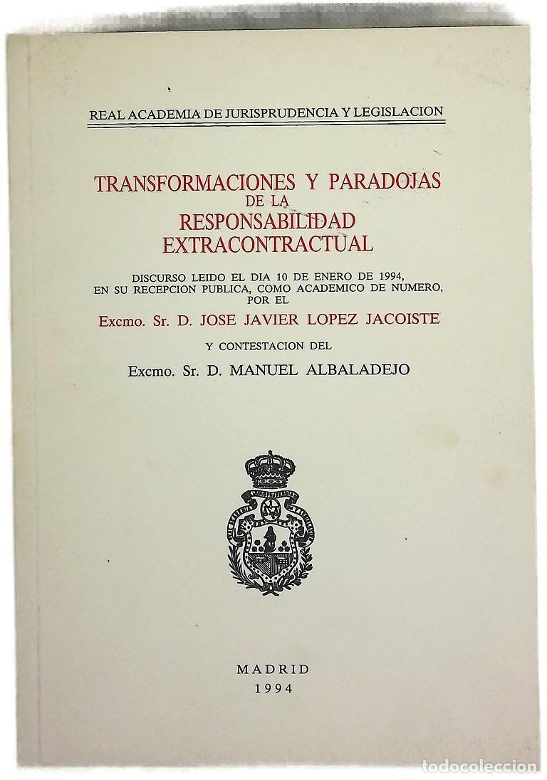 Libros: Transformaciones y paradojas de la responsabilidad extracontractual discurso le&iacute;do el d&iacute;a 10 de e...