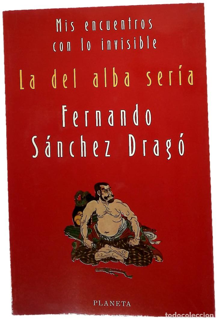 Libros: La del alba ser&iacute;a - S&aacute;nchez Drag&oacute;, Fernando