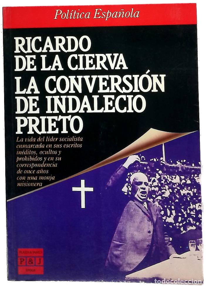 Libros: La conversi&oacute;n de Indalecio Prieto - Foto 1