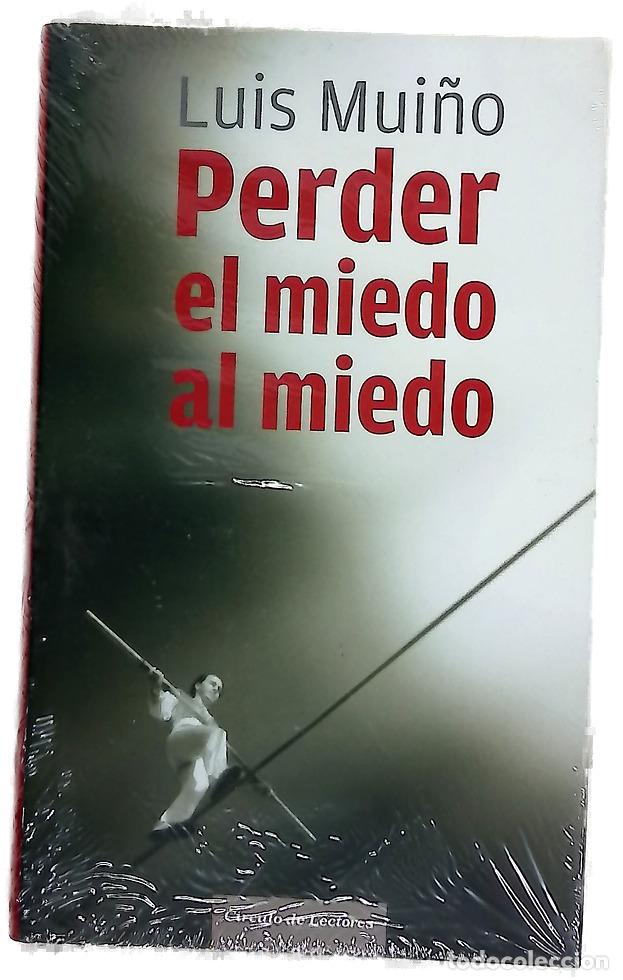 Libros: Perder el miedo al miedo - Mui&ntilde;o, Luis - Foto 1