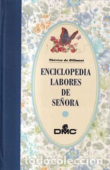 Libros: Enciclopedia labores de se&ntilde;ora - Th&eacute;r&egrave;se de Dillmont - Foto 1