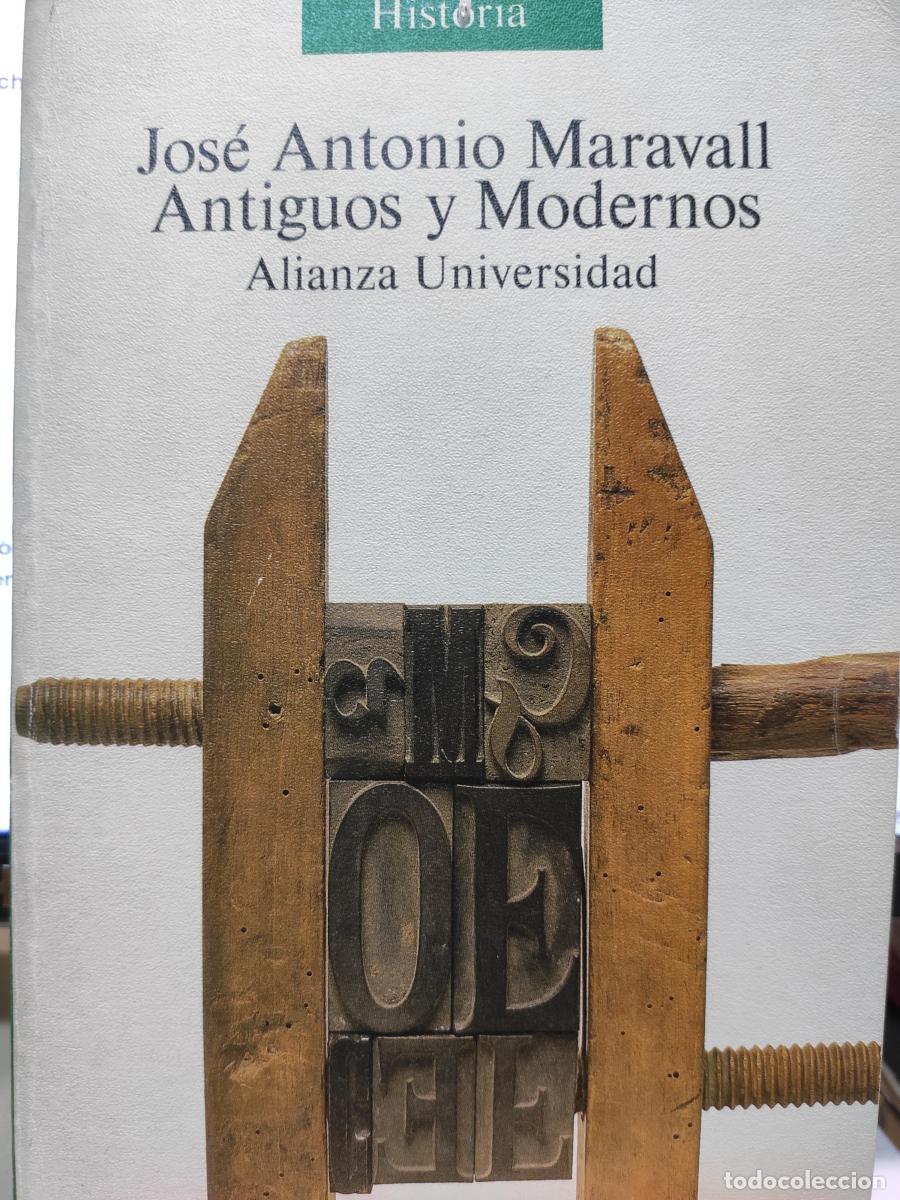 Libros: ANTIGUOS Y MODERNOS. Visi&oacute;n de la historia e idea de progreso hasta el Renacimiento. - Jos&eacute; Antonio - Foto 2