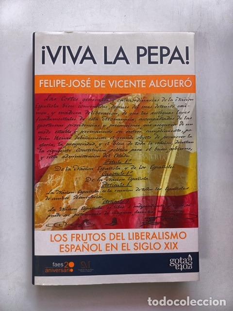 Livres: Felipe-Jos&eacute; de Vicente Alguer&oacute; - &iexcl;Viva la Pepa!. Los frutos del liberalismo espa&ntilde;ol en el siglo XIX