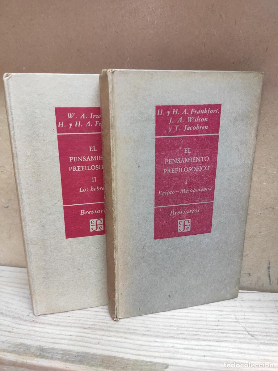 Libros: EL PENSAMIENTO FILOS&Oacute;FICO. I-Egipto. Mesopotamia. II-Los hebreos. - H. y H. A. Frankfort, J. A. wils