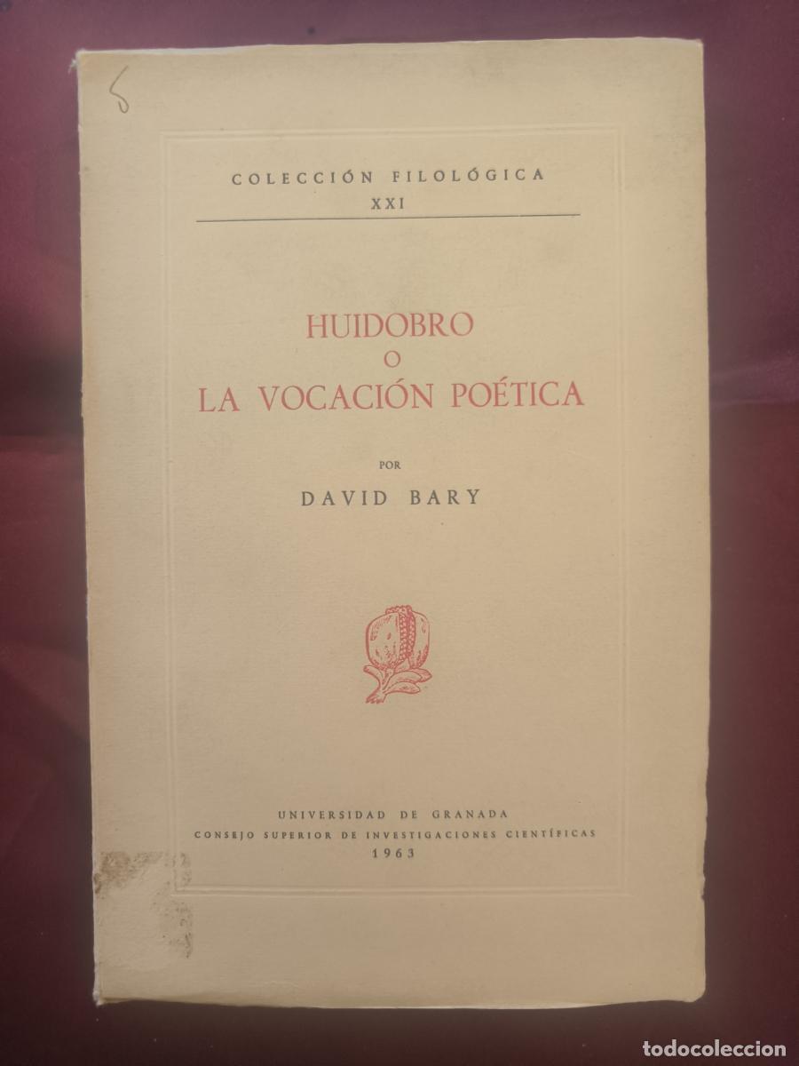 Libros: Huidobro o la vocaci&oacute;n po&eacute;tica - Bary, David