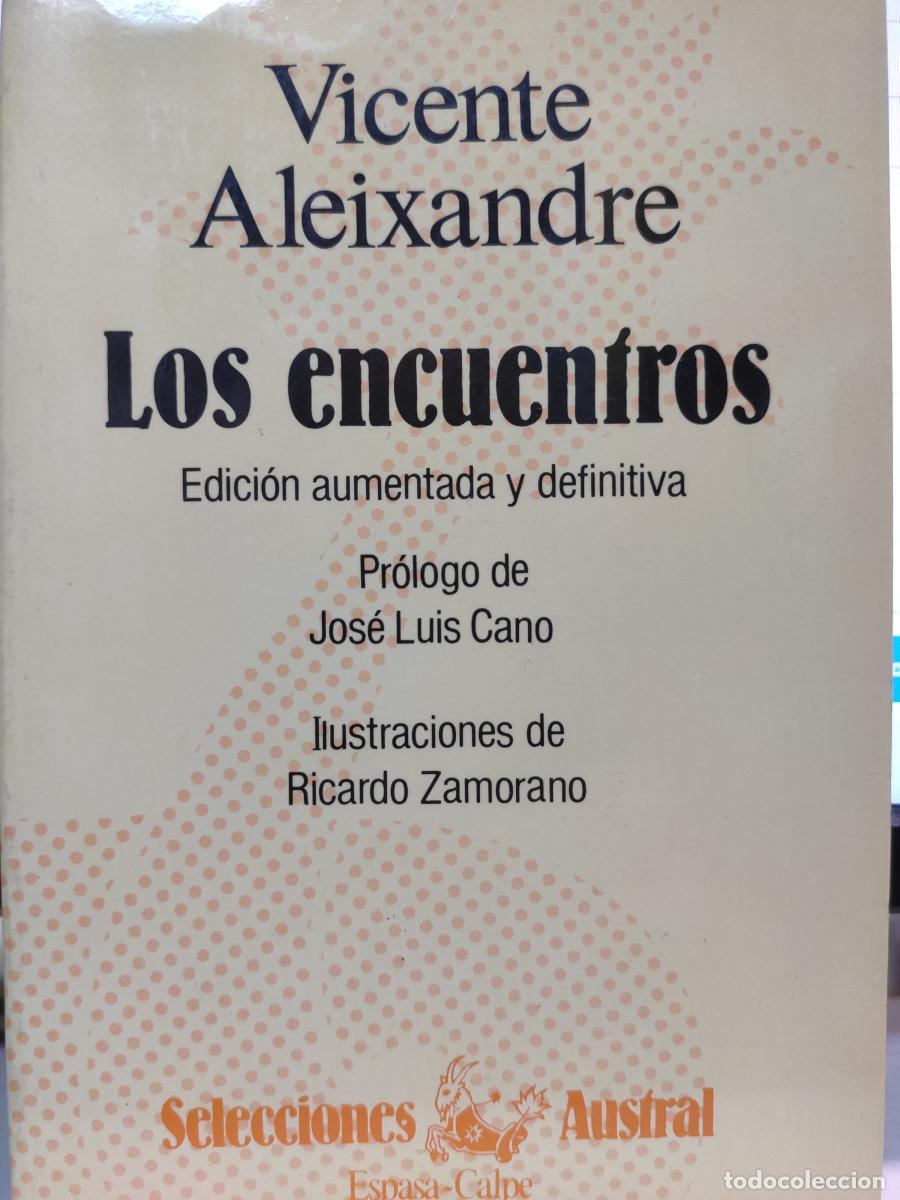 Libros: LOS ENCUENTROS. Edici&oacute;n aumentada y definitiva. - Vicente Aleixandre - Foto 1