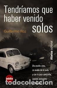 Livros em segunda m&atilde;o: Tendr&iacute;amos que haber venido solos - Guillermo Roz