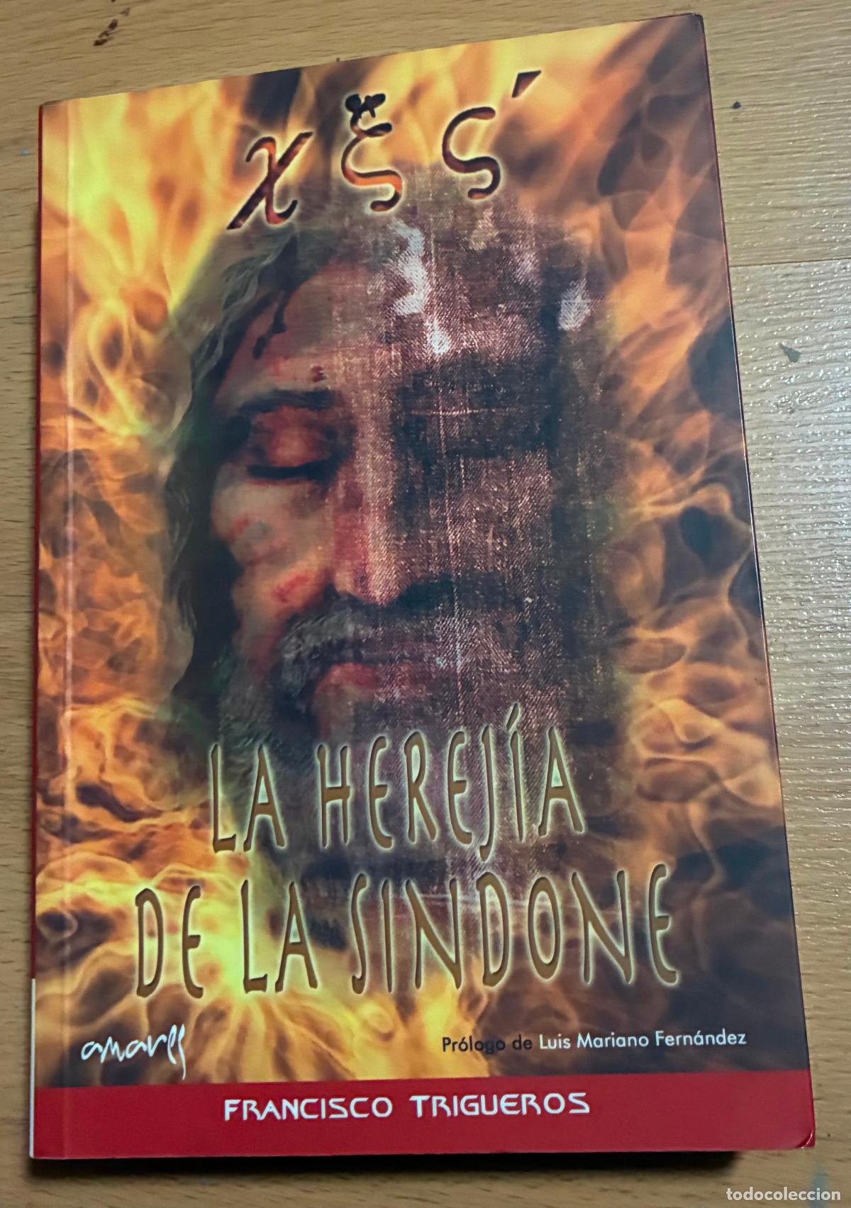 Libros: LA HEREJIA DE LA SINDONE, Francisco Trigueros