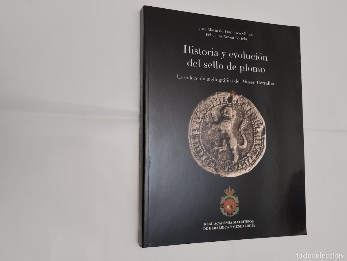 Libros: Historia y Evoluci&oacute;n del Sello de Plomo. Dedicado y firmado por el autor