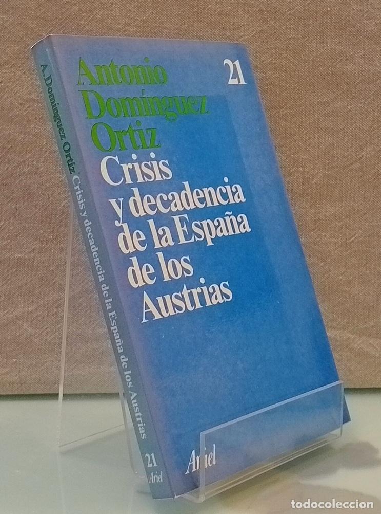 Libros: Crisis y decadencia de la Espa&ntilde;a de los Austrias - Antonio Dom&iacute;nguez Ortiz