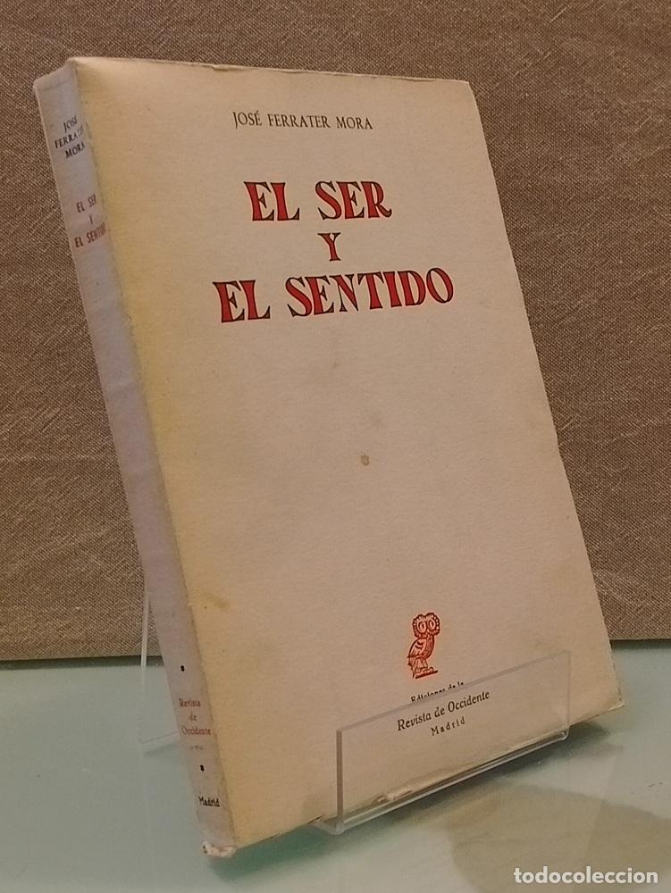 Libros: El ser y el sentido - Jos&eacute; Ferrater Mora - Foto 1