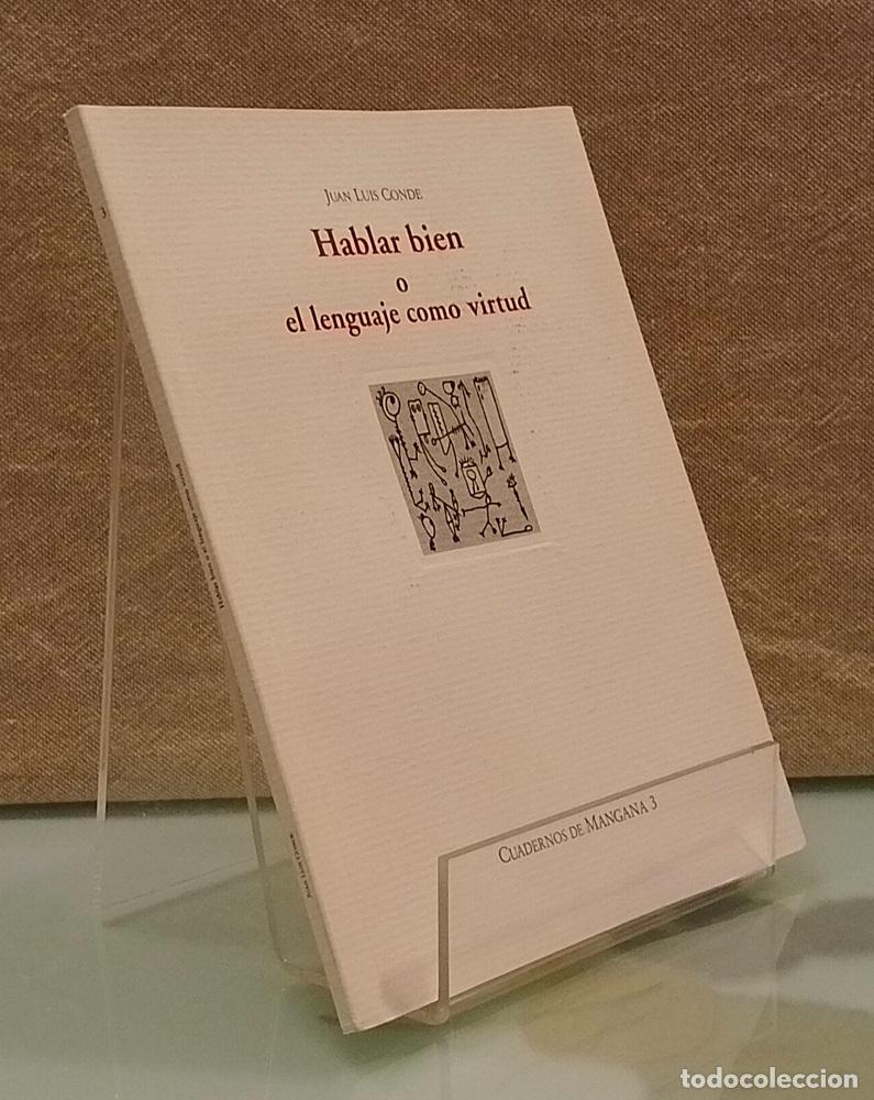 Libros: Hablar bien o el lenguaje como virtud (Cuadernos de Mangana 3) - Juan Luis Conde