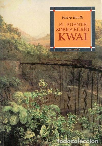 Libri di seconda mano: El puente sobre el r&iacute;o Kwai- 9788482113050