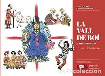B&uuml;cher: La Vall de Bo&iacute; y su rom&aacute;nico: el refugio de la rebeld&iacute;a- 9788469766293