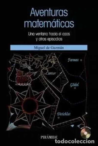 Libros: Aventuras matem&aacute;ticas. Una ventana hacia el caos y otros episodios- 9788436820706